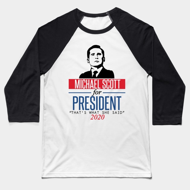 Michael Scott for President Baseball T-Shirt by mariansar